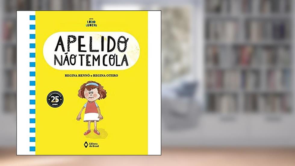 Apelido não tem cola, do autor Regina Otero; Regina Rennó