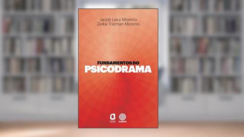 Capa de Fundamentos do psicodrama, do autor Zerka T. Moreno; J. L. Moreno