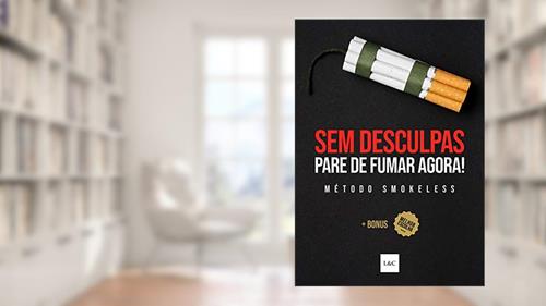 Capa de Sem Desculpas! Pare de Fumar Agora!: Como Parar de Fumar Cigarro Definitivamente, do autor Editora LeC