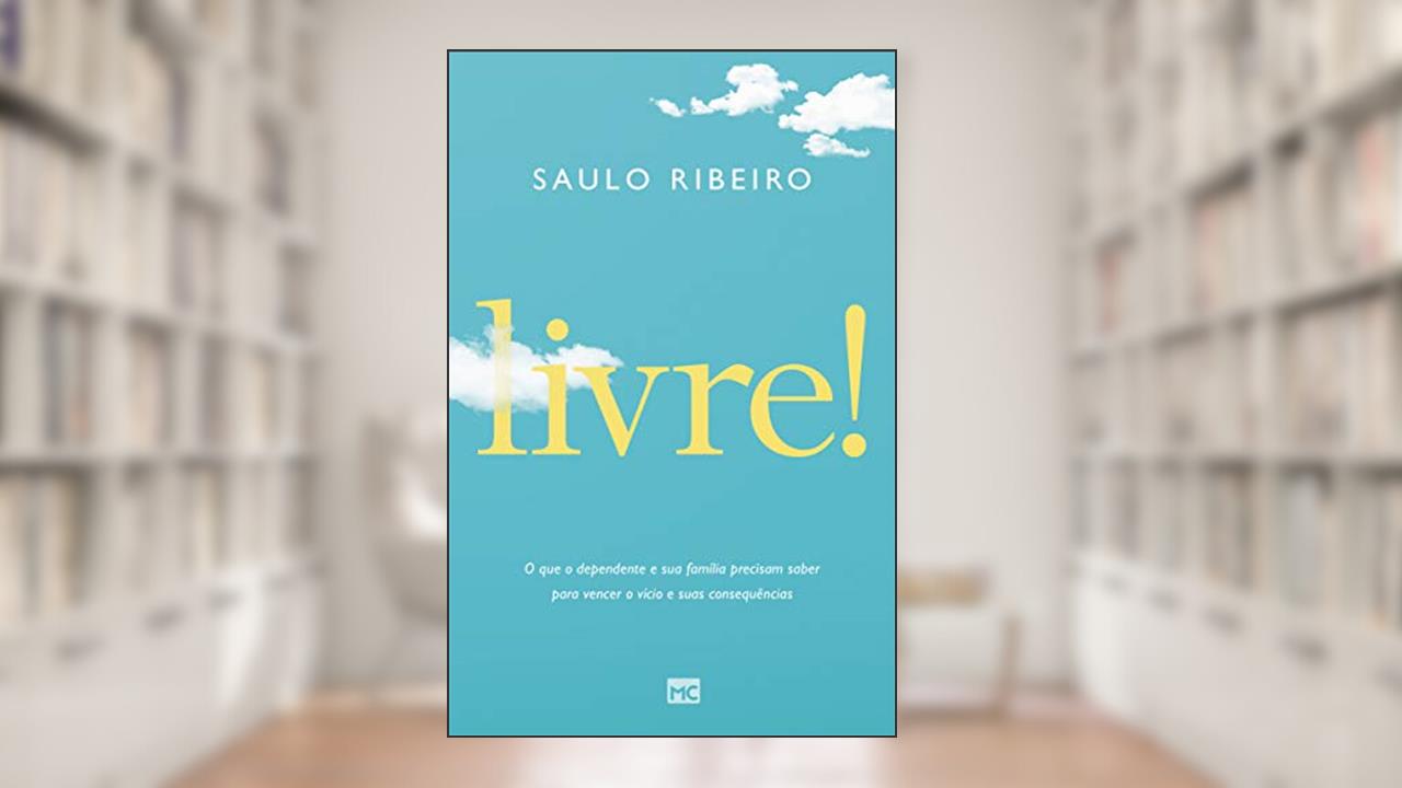 Capa de Livre!: O que o dependente e sua família precisam saber para vencer o vício e suas consequências, do autor Saulo Ribeiro