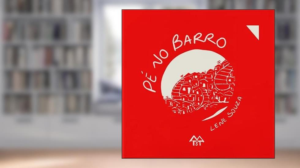 Pé no Barro, do autor Lene Souza