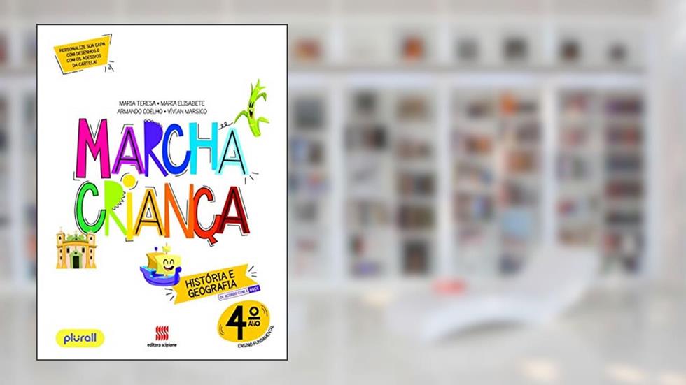 Marcha criança História e Geografia 4º ano, do autor Armando Coelho; Vívian dos Santos Marsico; Maria Teresa; Maria Elisabete