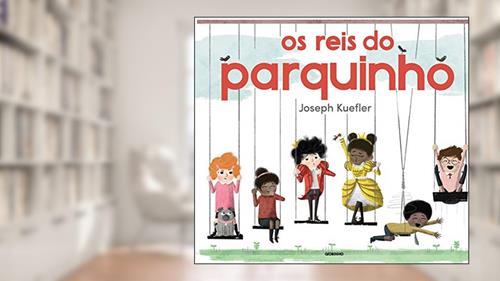 Capa de Os reis do parquinho, do autor Joseph Kuefler