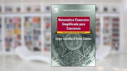 Capa de Matemática Financeira Simplificada Para Concursos, do autor Weber Campos; Sergio Carvalho Fº