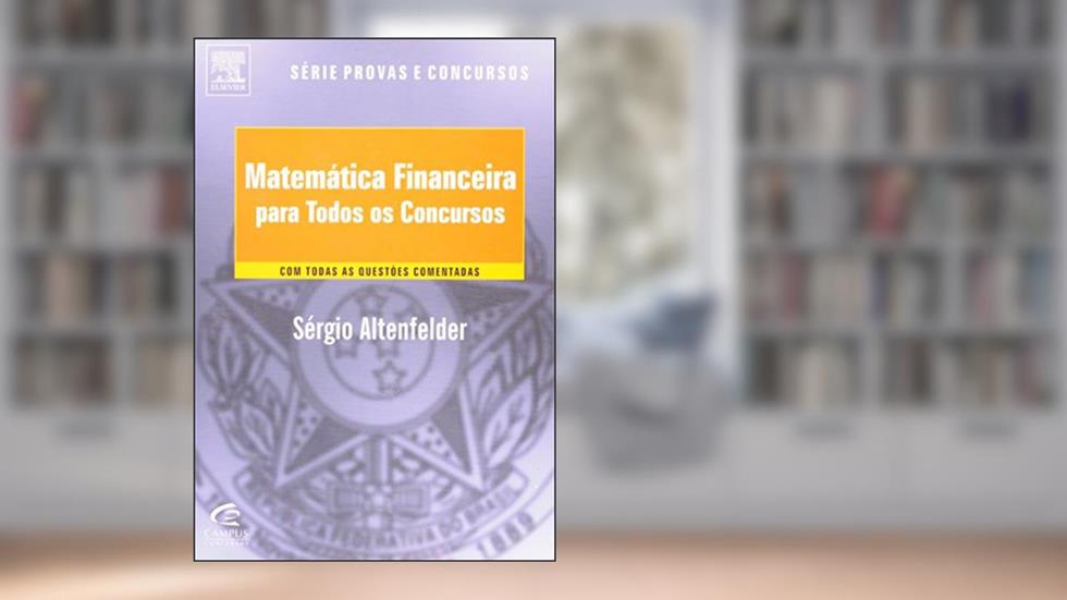 Matemática Financeira Para Todos os Concursos, do autor Sergio Altenfelder