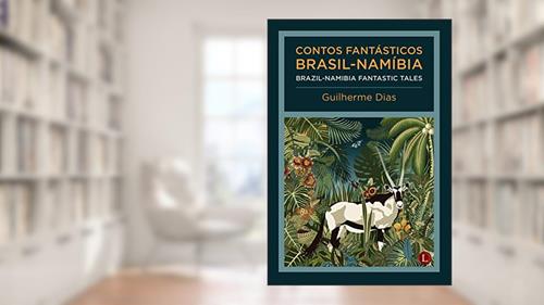 Capa de Contos Fantásticos Brasil - Namíbia / Brazil-namibia Fantastic Tales, do autor Guilherme Dias