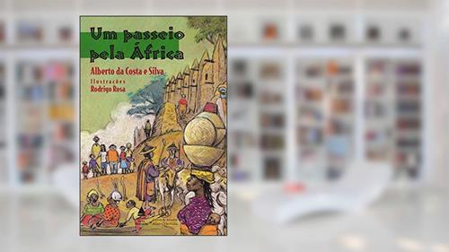 Capa de Um passeio pela África, do autor Alberto da Costa e Silva