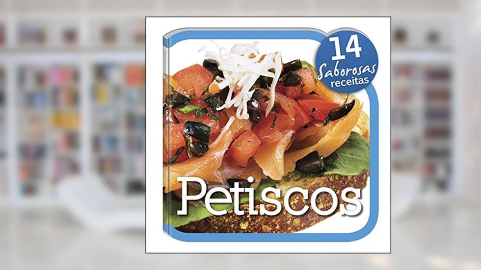 Receitas Saborosas. Petiscos, do autor Vários Autores