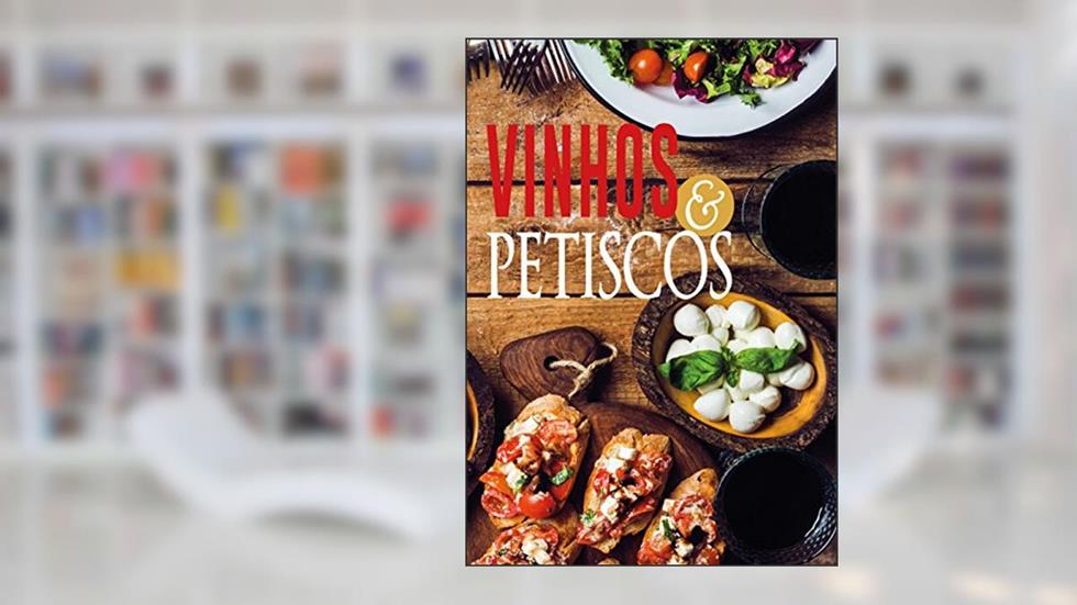 Vinhos & Petiscos, do autor Vários chefes