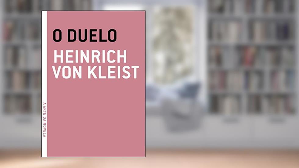 O Duelo, do autor Heinrich Von Kleist