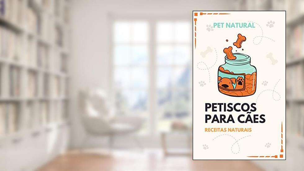 PETISCOS NATURAIS PARA CÃES, do autor ANGELA GIOVANINI