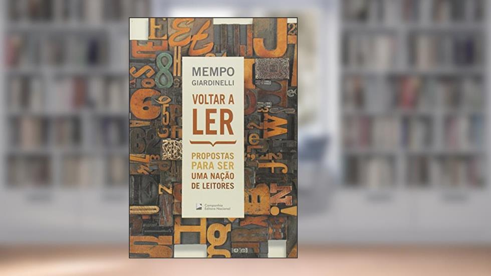 Voltar a ler: Propostas para ser uma nação de leitores, do autor Mempo Giardinelli