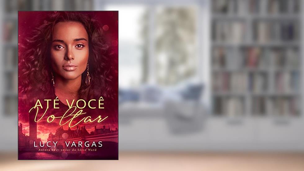 Até Você Voltar, do autor Lucy Vargas