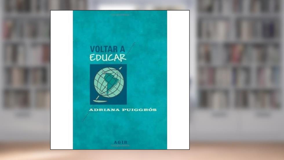 Voltar A Educar, do autor Adriana Puiggios