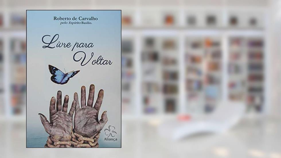 Livre Para Voltar, do autor Roberto De Carvalho