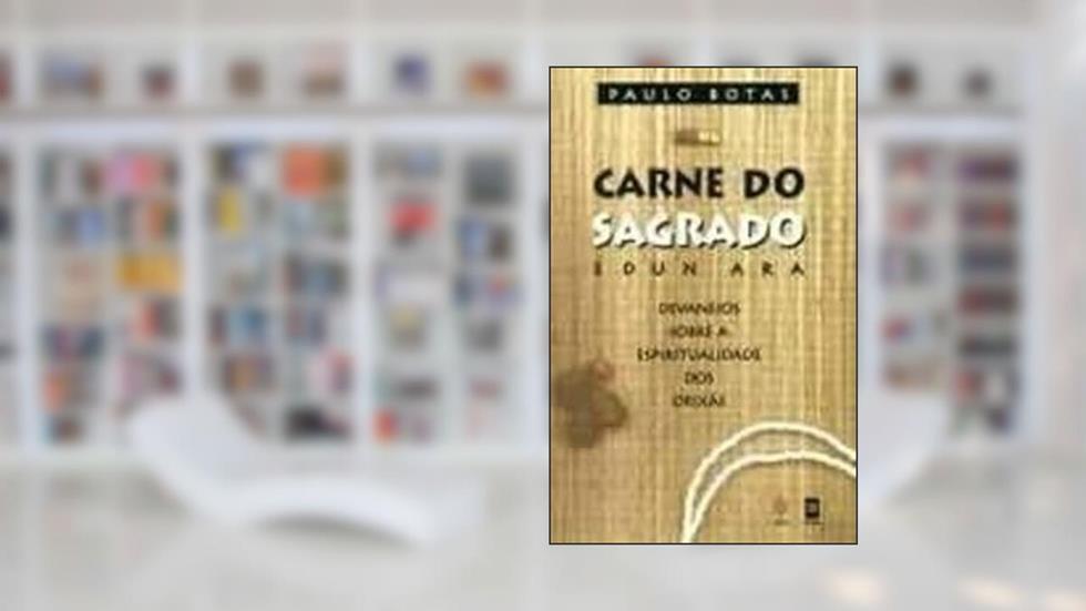 Carne do Sagrado. Devaneios, do autor Paulo Botas