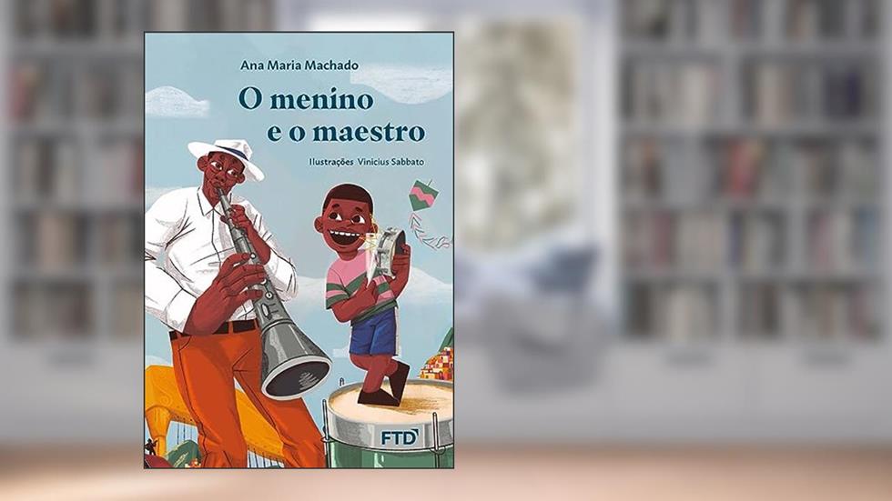 O Menino e o Maestro, do autor Ana Maria Machado