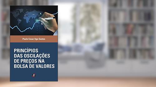 Capa de Princípios das oscilações de preços na Bolsa de Valores, do autor Paulo Cesar Ugo Santos
