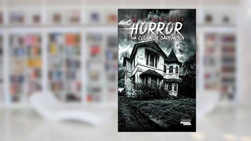 Capa de Horror na Colina de Darrington, do autor Marcus Vinícius Almeida de Barcelos