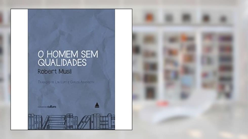O Homem sem Qualidades - Coleção Cultura, do autor Robert Musil