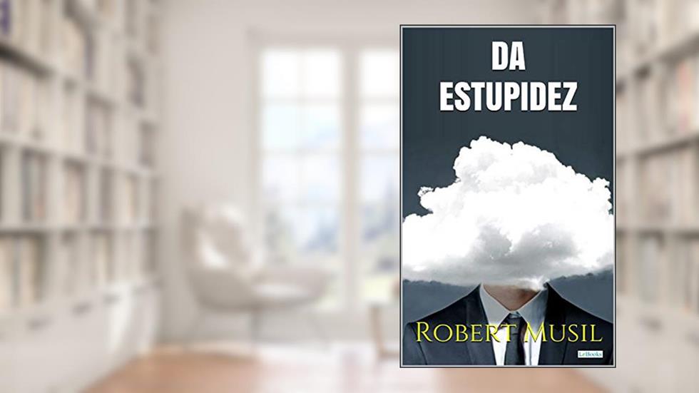 DA ESTUPIDEZ, do autor Robert Musil