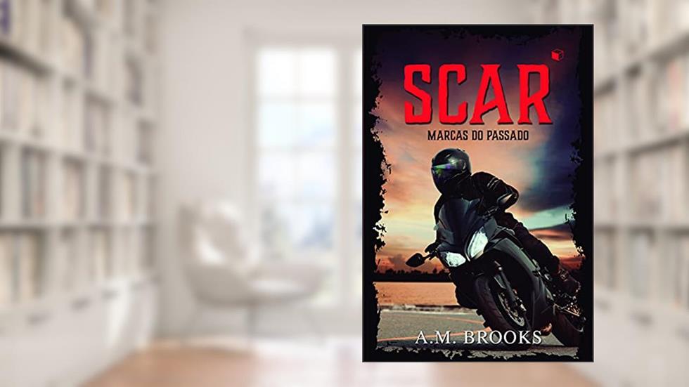 Scar: Marcas do Passado, do autor A.M. Brooks
