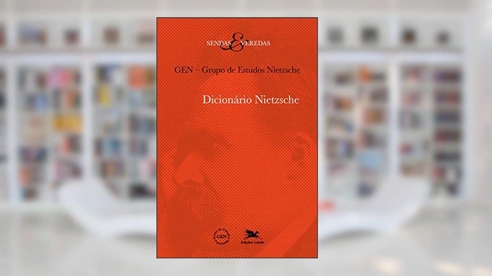 Dicionário Nietzsche, do autor GEN - Grupo de Estudos Nietzsche