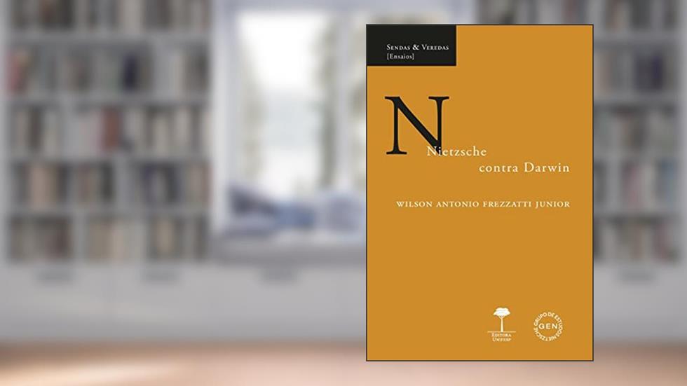 Nietzsche contra Darwin, do autor Wilson Antonio Frezzatti Junior