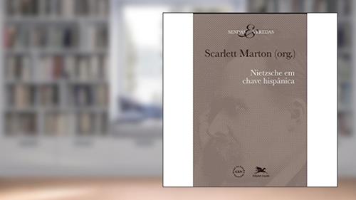 Capa de Nietzsche em chave hispânica, do autor Scarlett Marton