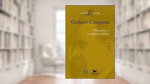Capa de Nietzsche e o espírito latino, do autor Giuliano Campioni