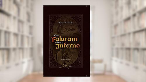 Capa de Eles falaram sobre o inferno, do autor Marcos Granconato