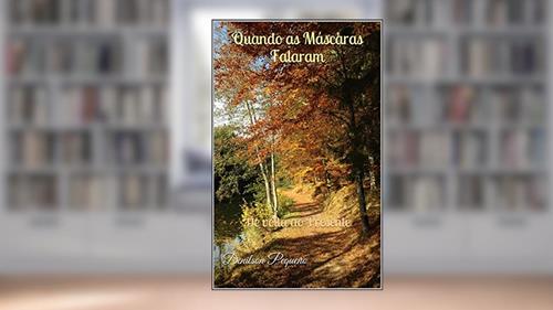 Capa de Quando as Máscaras Falaram: De volta ao Presente, do autor Denilson Pequeno; Deus Espírito