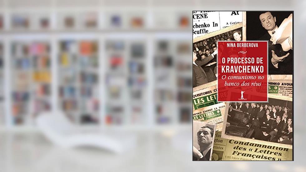 O Processo de Kravchenko, do autor Nina Berberova