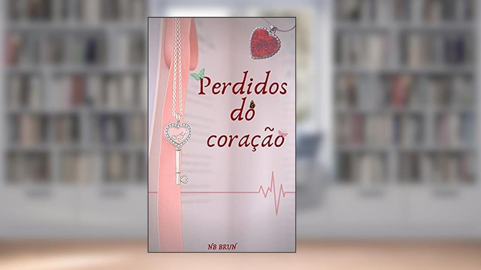 PERDIDOS DO CORAÇÃO, do autor NB Brun