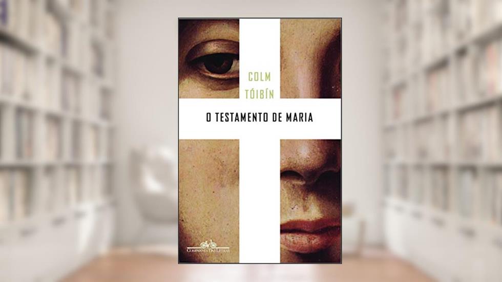 O testamento de Maria, do autor Colm Tóibín