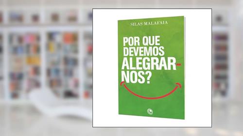 Capa de Por que Devemos Alegrar-nos?, do autor Silas Malafaia