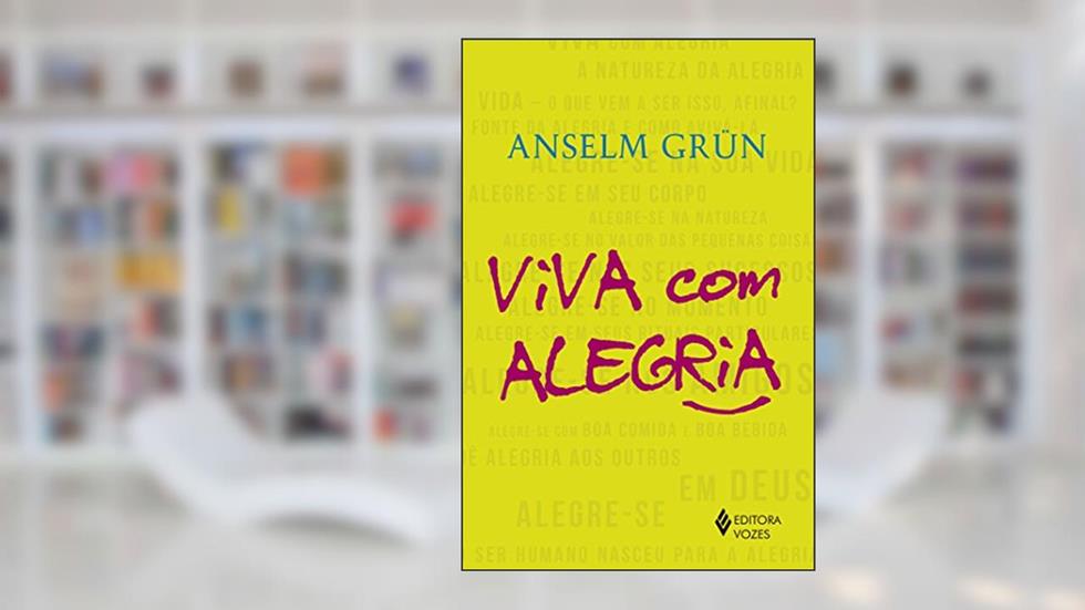 Viva com alegria, do autor Anselm Grün