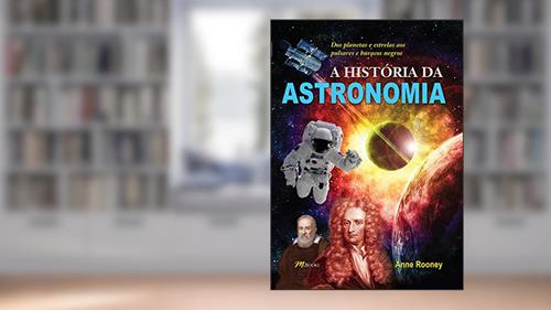 Capa de A História da Astronomia, do autor Anne Rooney