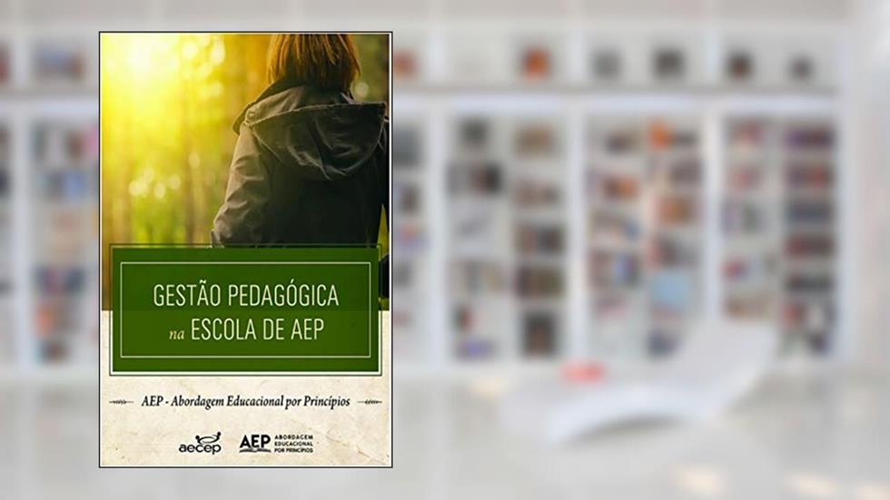 Gestão pedagógica na escola de AEP (Fundamentos), do autor Helvia Alvim