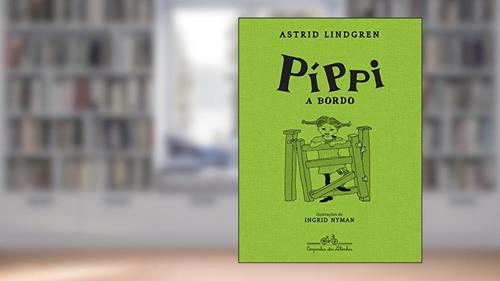 Capa de Píppi a bordo, do autor Astrid Lindgren