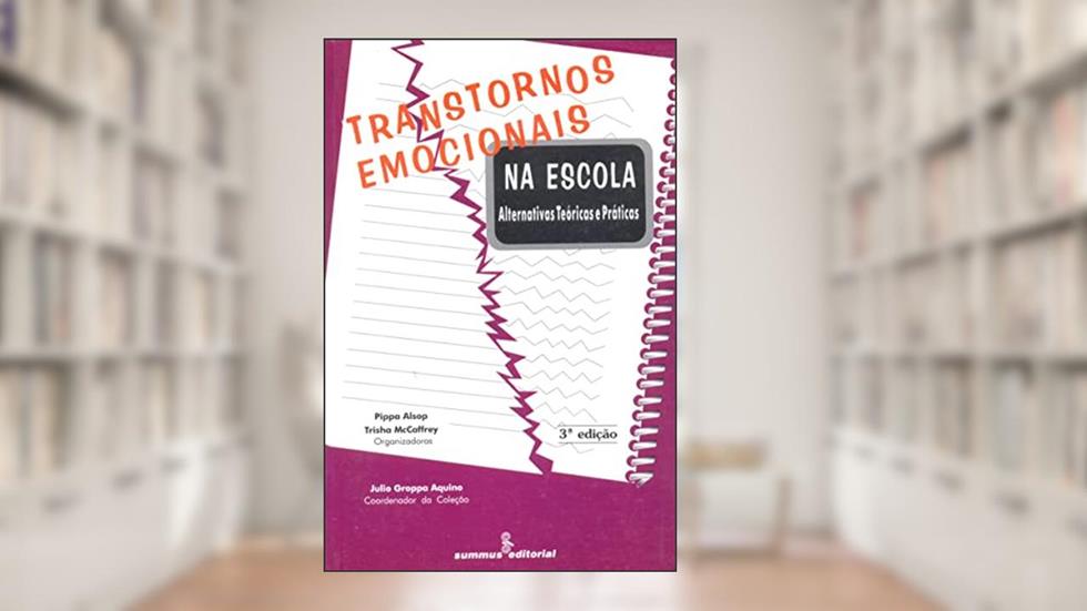 Transtornos emocionais na escola: alternativas teóricas e práticas, do autor Trisha McCaffrey; Pippa Alsop