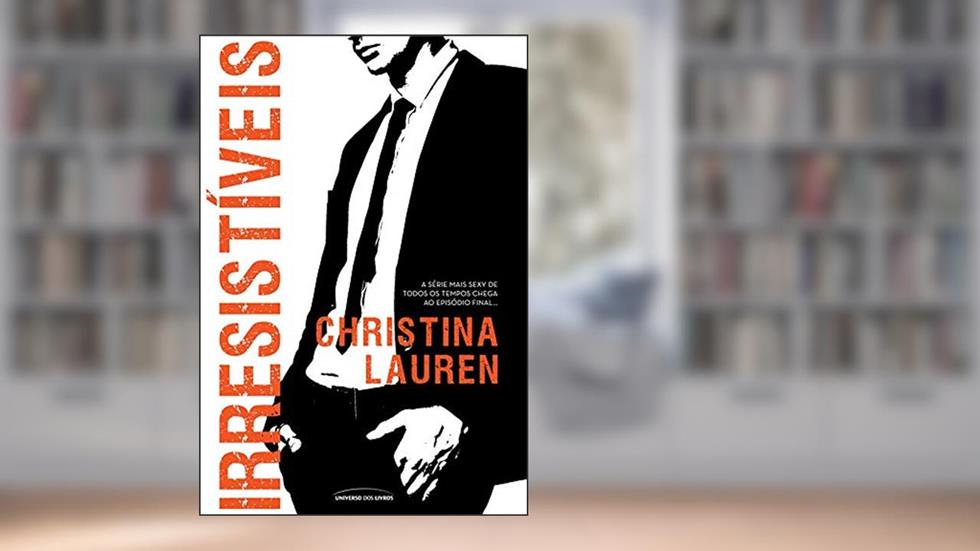 Irresistíveis: 10, do autor Christina Lauren