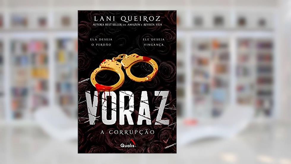 Voraz II: A corrupção, do autor Lani Queiroz
