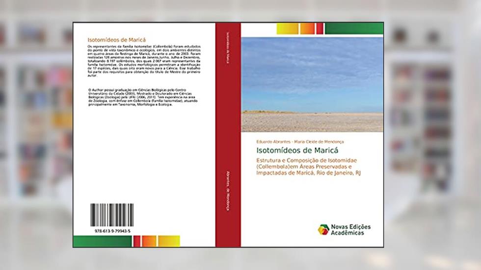 Isotomídeos de Maricá: Estrutura e Composição de Isotomidae (Collembola)em Áreas Preservadas e Impactadas de Maricá, Rio de Janeiro, RJ, do autor Eduardo Abrantes; Maria Cleide de Mendonça