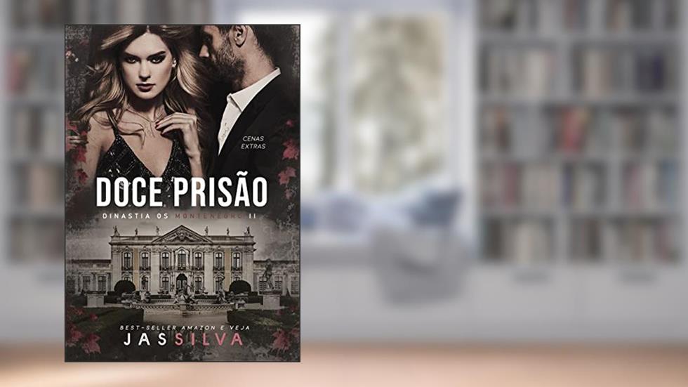 Doce Prisão: Dinastia os Montenegro II, do autor Jas Silva