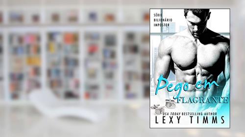 Capa de Pego em Flagrante, do autor Lexy Timms