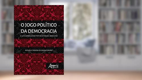 Capa de O jogo político da democracia: a luta simbólica no 