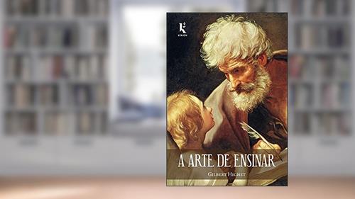 Capa de A Arte de Ensinar, do autor Gilbert Highet