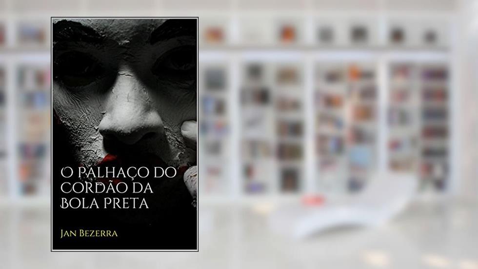 O Palhaço do Cordão da Bola Preta, do autor Jandeilsom I
