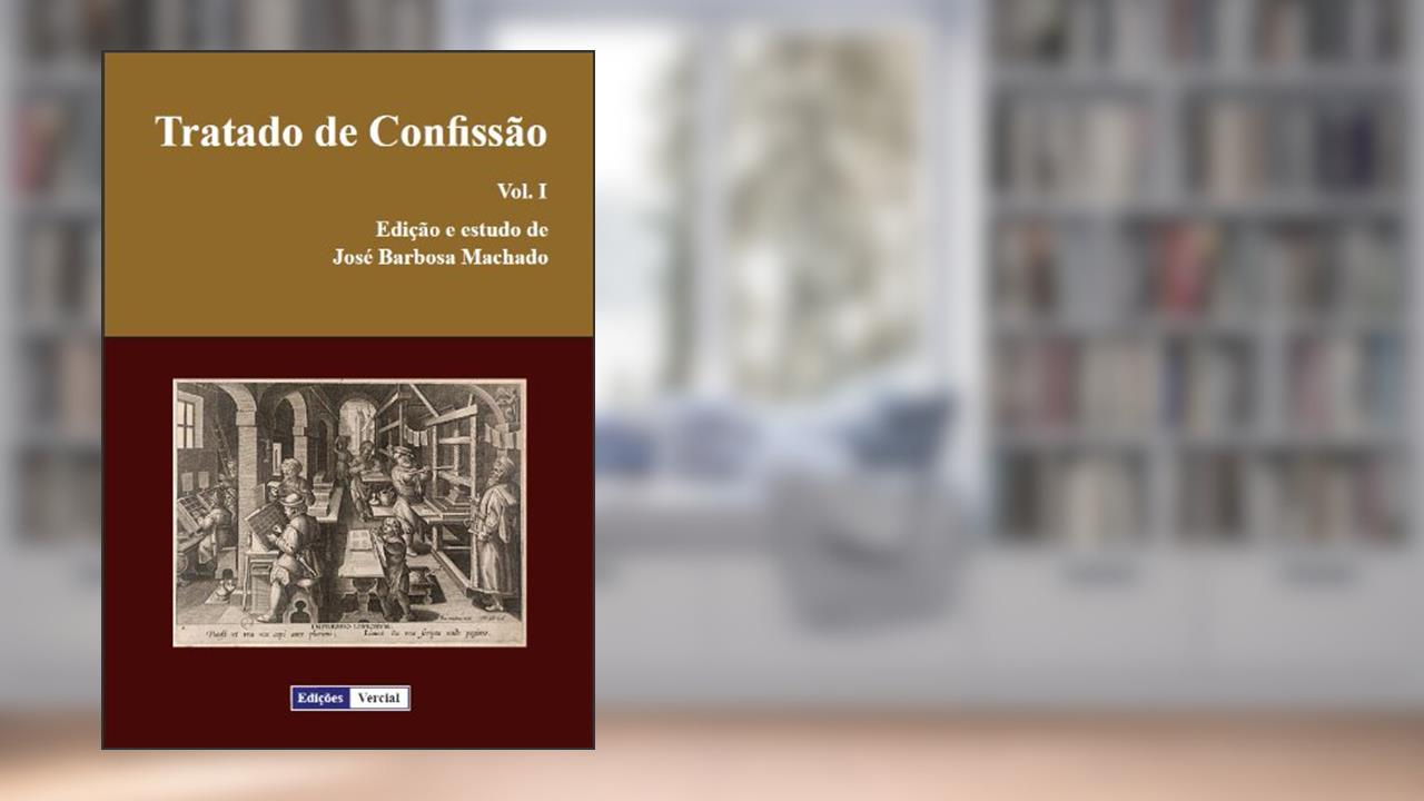 Tratado de Confissão - Vol. I, do autor Anónimo